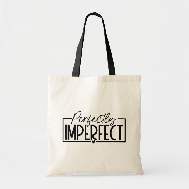 Bolsa Tote Perfeitamente Imperfeito  (Frente)