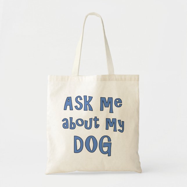 Bolsa Tote Pergunte-me sobre meu cachorro (Frente)