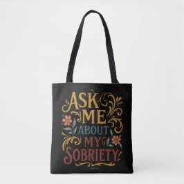 Bolsa Tote Pergunte-me sobre minha Sobriedade -