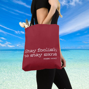 Bolsa Tote Permaneça Louco para Permanecer São. Citação Inspi
