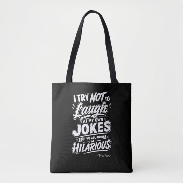 Bolsa Tote Personalizado Eu Tento Não Rir Das Minhas Próprias (Frente)