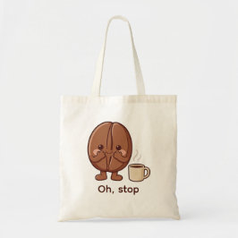 Bolsa Tote Personalizado Oh, pare Bean de café fofo Personage