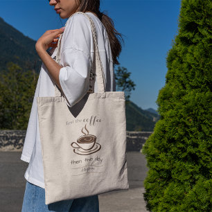 Bolsa Tote Personalizado primeiro o café e depois a cuta do d