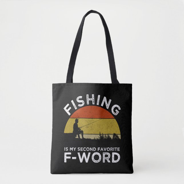Bolsa Tote Pesca É Minha Segunda Palavra F Favorita (Frente)