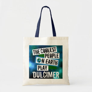 Bolsa Tote Pessoas mais legais na Terra Tocam Dulcimer