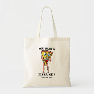 Bolsa Tote Pizza Humorosa Você Quer Uma Peça Minha