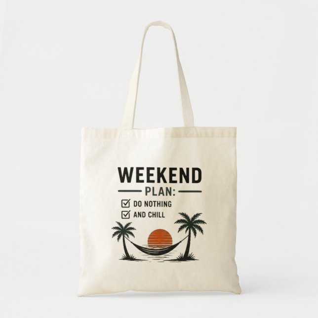 Bolsa Tote Plano de Fim de Semana Não Fazer Nada e Relaxar Di (Frente)