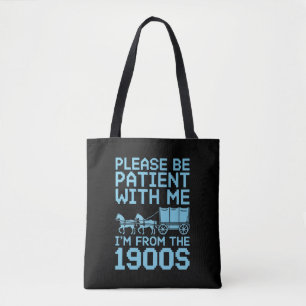 Bolsa Tote Por Favor Seja Paciente Comigo Eu Sou Dos Anos 190