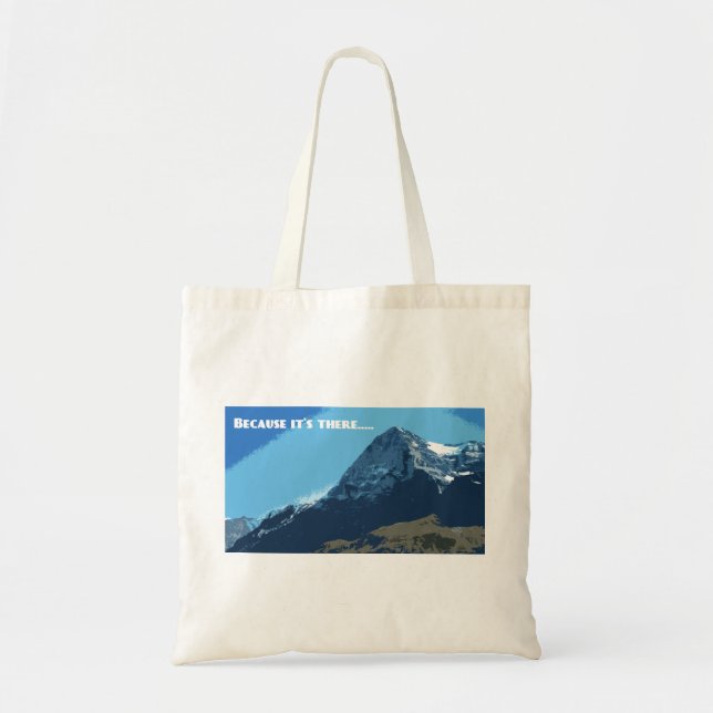 Bolsa Tote Porque está lá montanha Eiger (Frente)