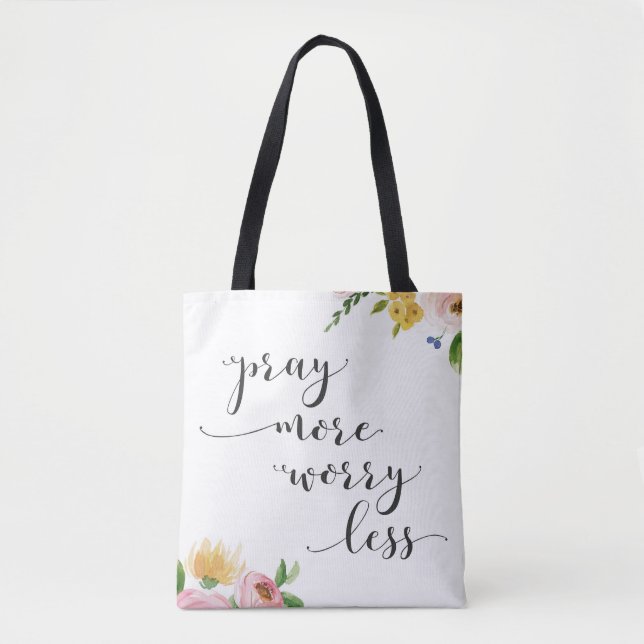 Bolsa Tote Pray mais sacola menos floral da preocupação (Frente)