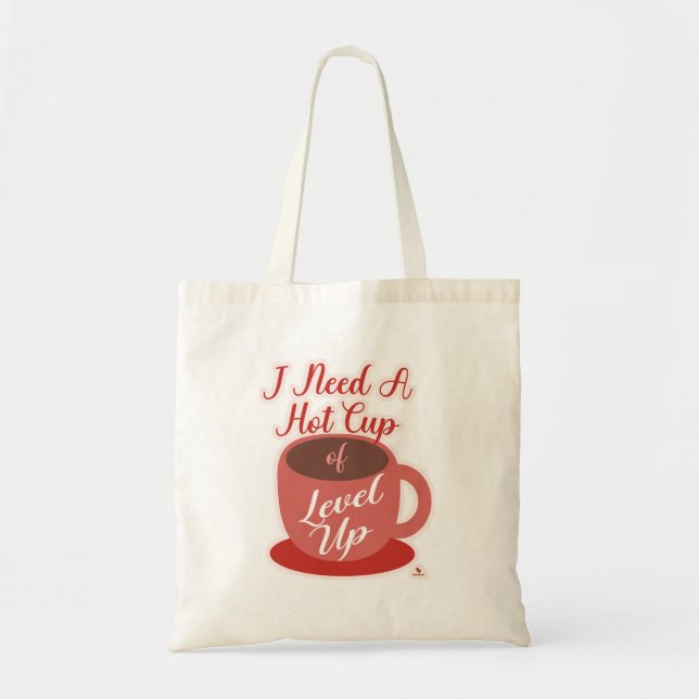Bolsa Tote Precisa de uma Xícara de Diversão de Nível de Jogo (Frente)