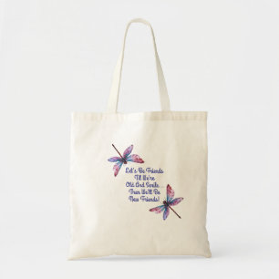 Bolsa Tote Presente de libélula Sejamos Amigos Velhos Senis e