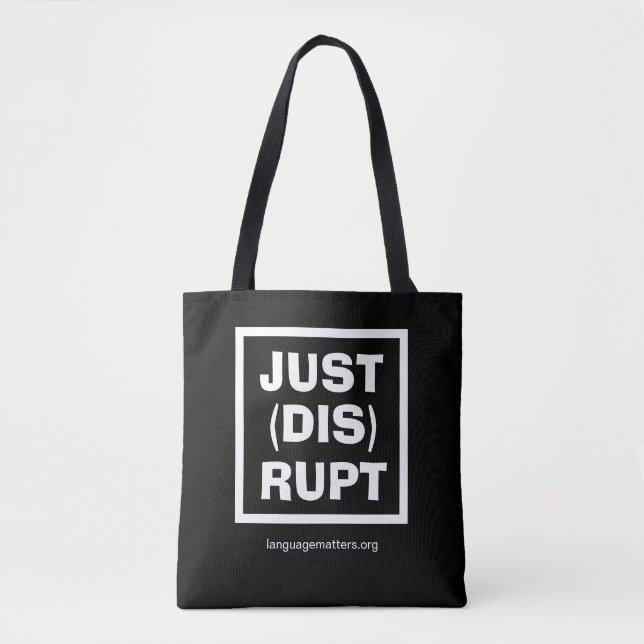 Bolsa Tote Preta JUST(DIS)RUPT por Language Matter (Frente)