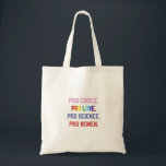 Bolsa Tote Pró-escolha Pro-Life Pro-Science Pro-Women<br><div class="desc">eminismo,  direitos das mulheres,  LGBTQ ,  direitos reprodutivos,  ativismo,  diversidade,  inclusão,  movimento progressivo,  justiça social,  igualdade</div>