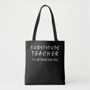 Bolsa Tote Professor substituto está lá você de volta à escol