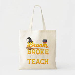 Bolsa Tote Professora do Dia das Bruxas, minha vassoura quebr