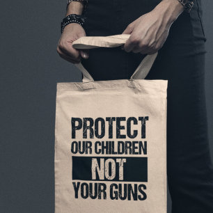 Bolsa Tote Proteja Nossos Filhos Não Suas Armas