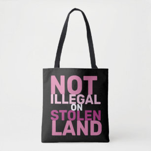 Bolsa Tote Protesto não ilegal em terra roubada no dia dos re