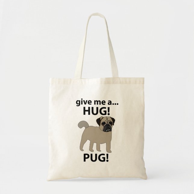Bolsa Tote Pug Me Dê Um Pug Engraçado (Frente)
