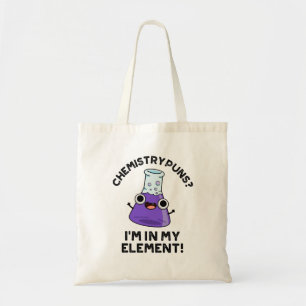Bolsa Tote Puns de Química Estou no meu Elemento, Fofo Quím