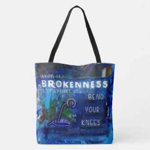 Bolsa Tote Quando A Quebra Esmaga, Você Dobra Seus Joelhos.