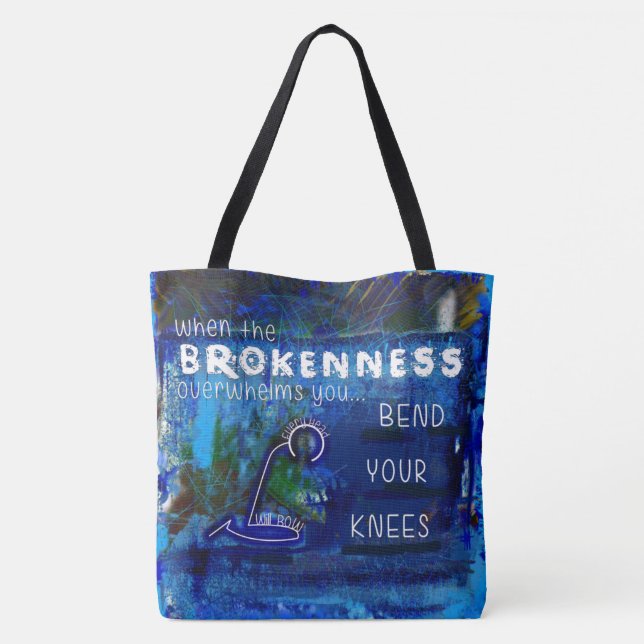 Bolsa Tote Quando A Quebra Esmaga, Você Dobra Seus Joelhos.. (Verso)