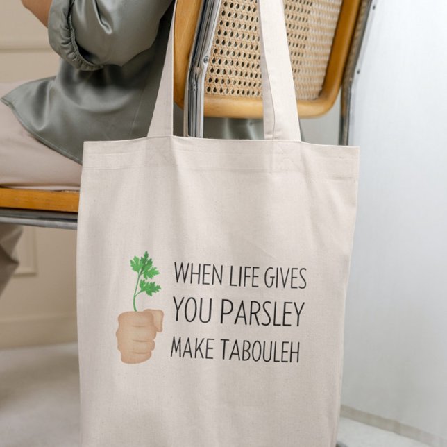 Bolsa Tote Quando A Vida Te Dá Uma Sala Para Fazer Tabouleh (Criador carregado)