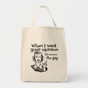 Bolsa Tote Quando eu quero sua opinião eu removerei a morda