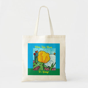 Bolsa Tote Quando Tulips Bloom É Primavera