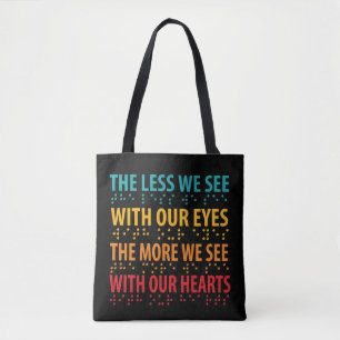 Bolsa Tote Quanto menos Vemos Com Os Nossos Olhos - Cegueira 