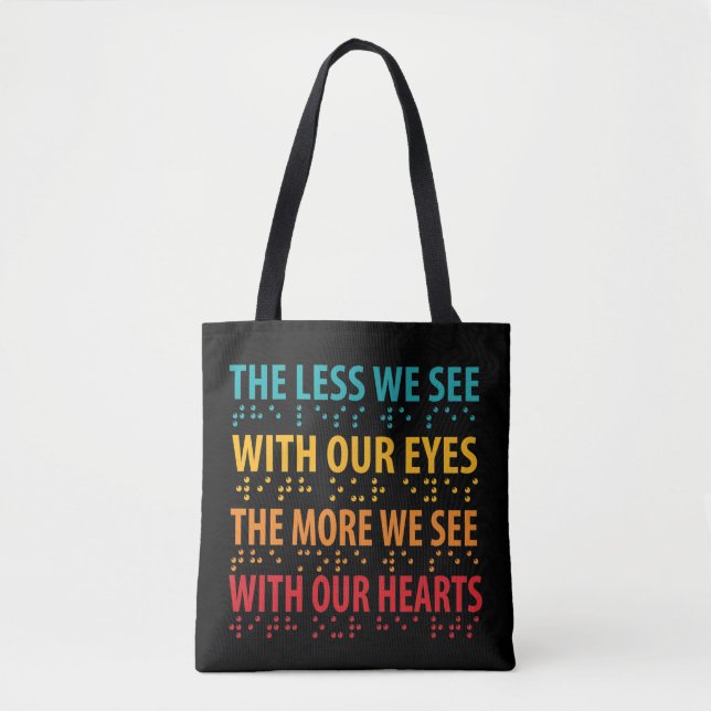 Bolsa Tote Quanto menos Vemos Com Os Nossos Olhos - Cegueira  (Frente)