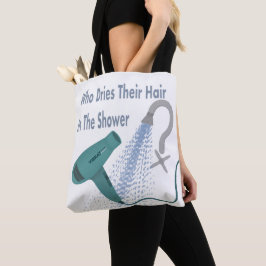 Bolsa Tote Quem Seca O Cabelo No Chá?