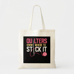 Bolsa Tote Quilters Sabem Onde Ficar Engraçado.