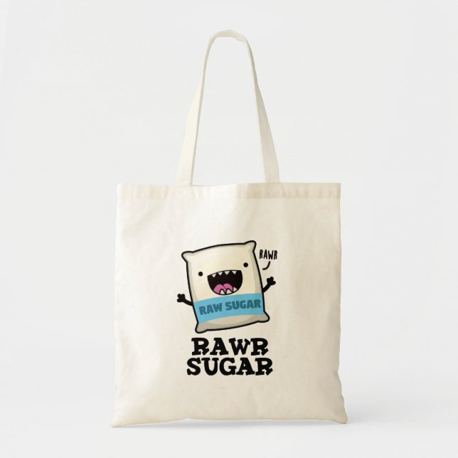 Bolsa Tote Rawr Sugar Funny Comida Pun (Frente)