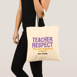 Bolsa Tote Respeito aos Professores A única disciplina necess