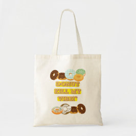 Bolsa Tote Rosquinha matar minha vibração!