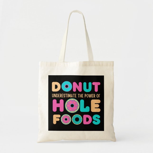 Bolsa Tote Rosquinha Subestima A Potência Das Comidas Burras  (Frente)