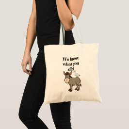 Bolsa Tote Sabemos O Que Você Fez Jumento Ganso Piada Engraça