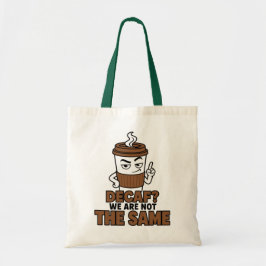 Bolsa Tote Saca Descafeinado Não Somos Iguais Roupa de Compra