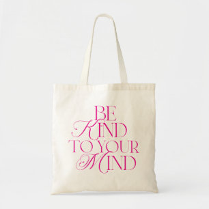 Bolsa Tote Saca Tote Seja Gentil com a Sua Mente Rosa