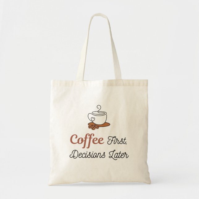Bolsa Tote Saco de Compras Decisões Depois Café (Frente)