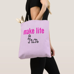 Bolsa Tote Saco de fazer a vida divertida