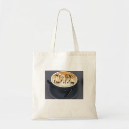 Bolsa Tote Saco de mão para um dia de muito café