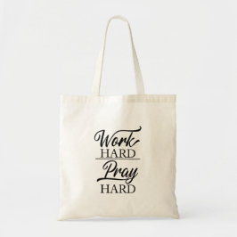 Bolsa Tote Saco de mão Trabalho Duro Reza Duro