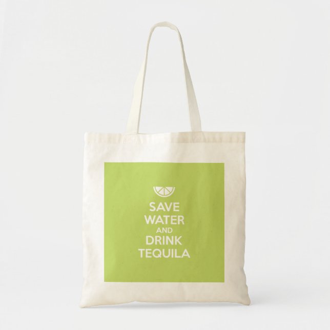 Bolsa Tote Salvar a água e beba o Tequila (Frente)