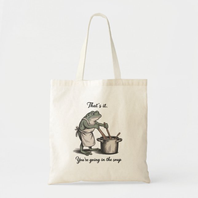 Bolsa Tote Sapo Engraçado É Isso Você Vai para a Sopa Meme (Frente)