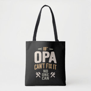 Bolsa Tote Se a Opa não consegue consertá-la, ninguém pode -