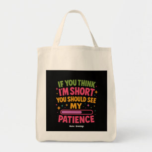 Bolsa Tote Se acha que sou pequeno, deveria ver minha paciênc
