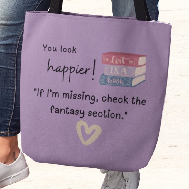 Bolsa Tote "Se eu estiver faltando, verifique a seção de fant (You look happier! "If I'm missing, check the fantasy section" tote bag)