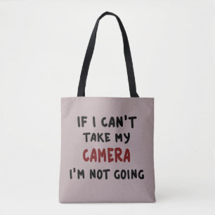 Bolsa Tote Se eu não puder pegar minha câmera...
